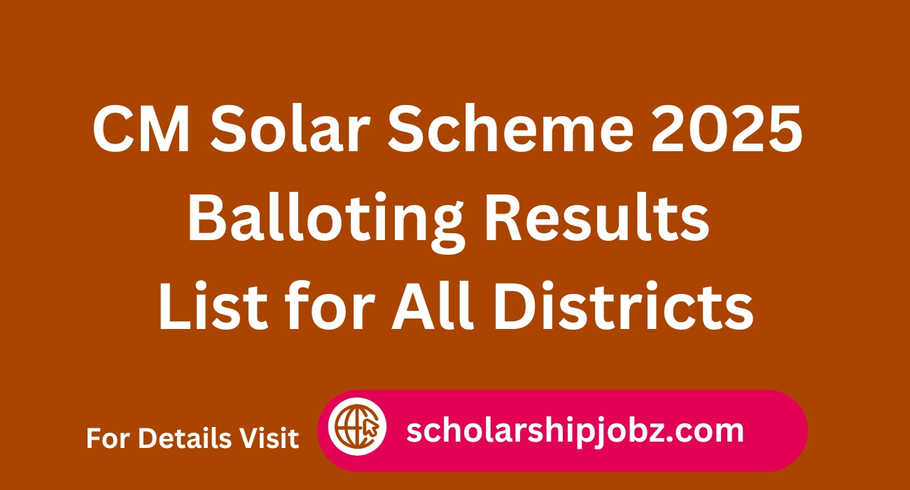 CM Solar Scheme 2025 Balloting Results