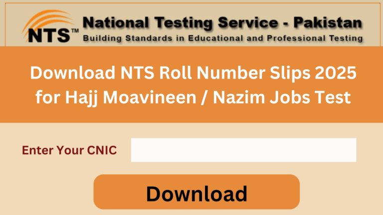 Download NTS Roll Number Slips 2025 for Hajj Moavineen Nazim Jobs Test